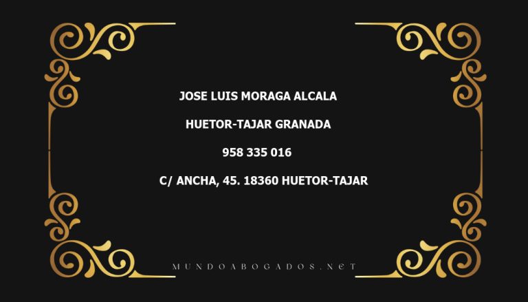 abogado Jose Luis Moraga Alcala en la localidad de Huetor-Tajar