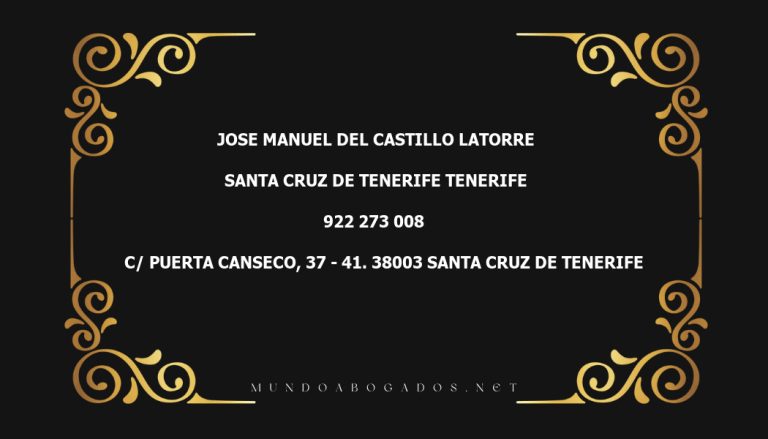 abogado Jose Manuel Del Castillo Latorre en la localidad de Santa Cruz de Tenerife