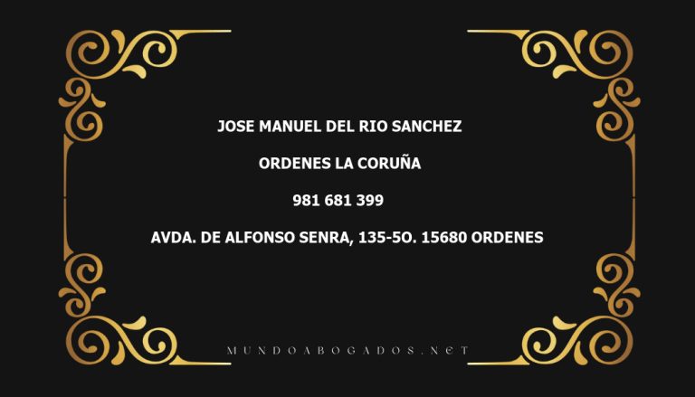 abogado Jose Manuel Del Rio Sanchez en la localidad de Ordenes