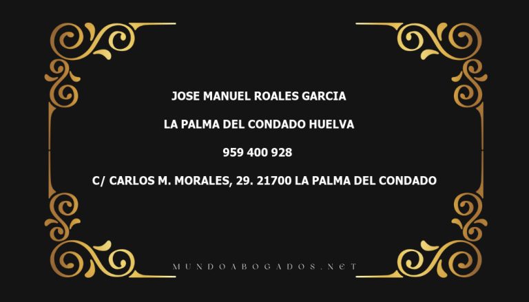 abogado Jose Manuel Roales Garcia en la localidad de La Palma del Condado