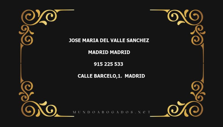 abogado Jose Maria Del Valle Sanchez en la localidad de Madrid