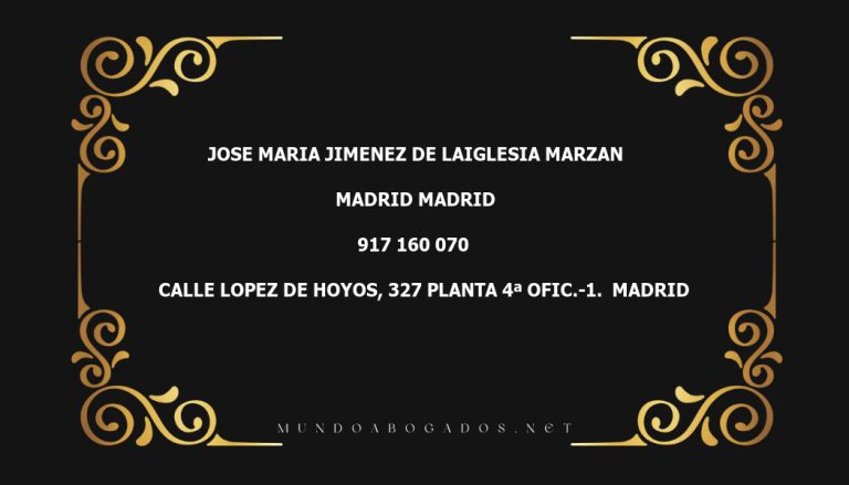 abogado Jose Maria Jimenez De Laiglesia Marzan en la localidad de Madrid