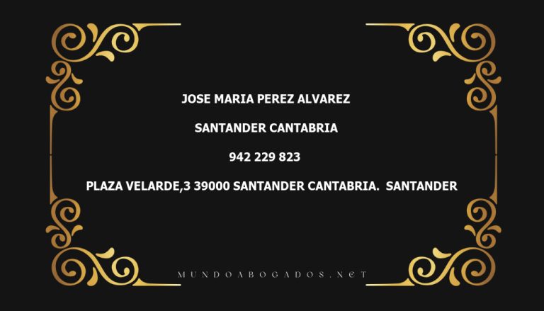 abogado Jose Maria Perez Alvarez en la localidad de Santander