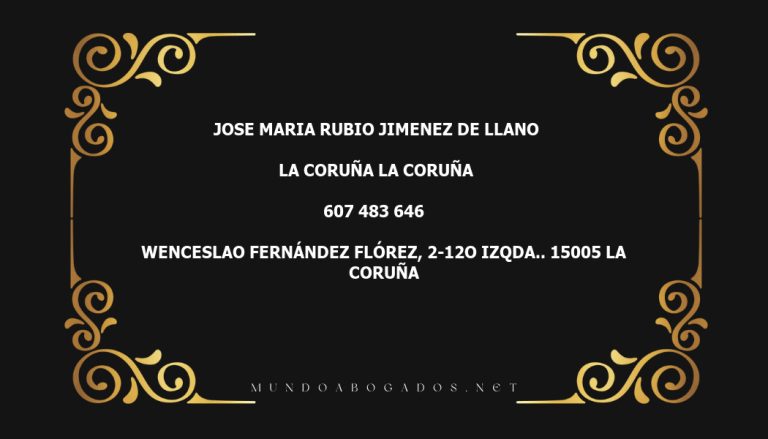 abogado Jose Maria Rubio Jimenez De Llano en la localidad de La Coruña