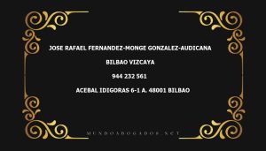 abogado Jose Rafael Fernandez-Monge Gonzalez-Audicana en la localidad de Bilbao