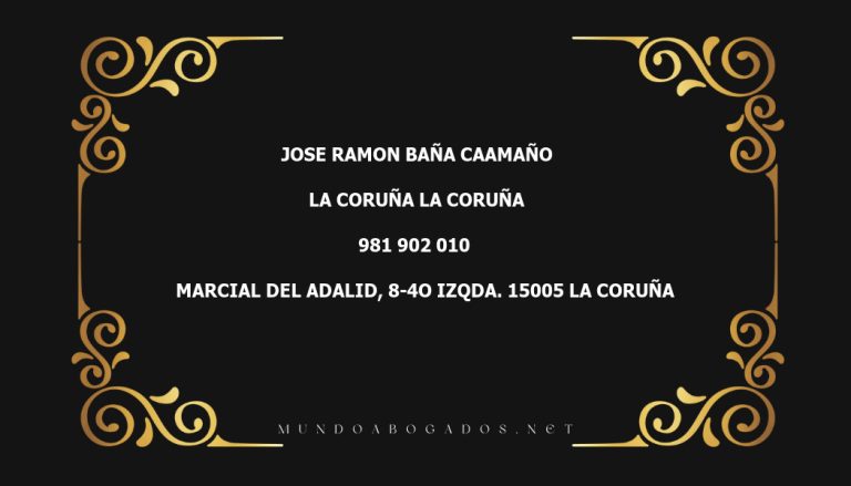 abogado Jose Ramon Baña Caamaño en la localidad de La Coruña