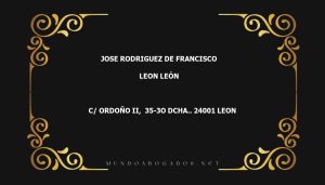 abogado Jose Rodriguez De Francisco en la localidad de Leon