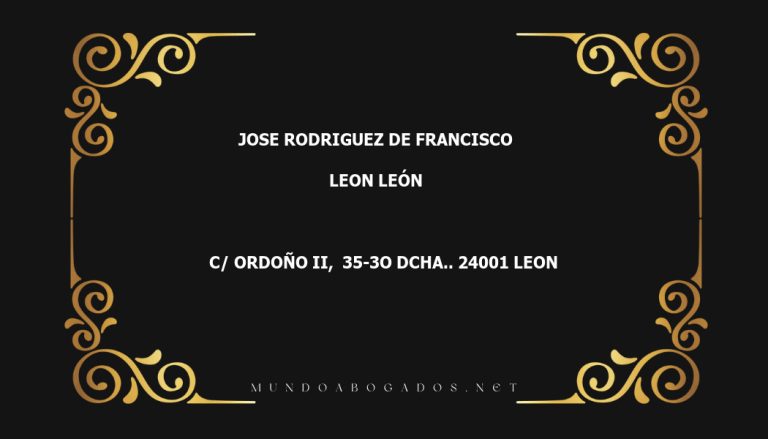 abogado Jose Rodriguez De Francisco en la localidad de Leon