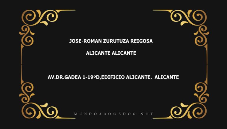 abogado Jose-Roman Zurutuza Reigosa en la localidad de Alicante