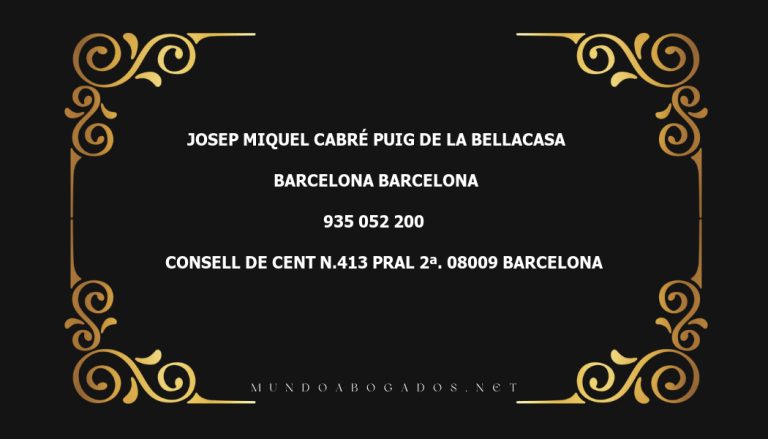 abogado Josep Miquel Cabré Puig De La Bellacasa en la localidad de Barcelona