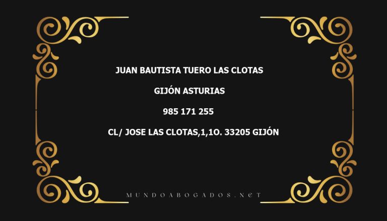 abogado Juan Bautista Tuero Las Clotas en la localidad de Gijón