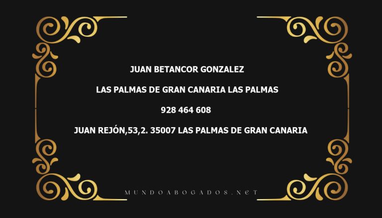 abogado Juan Betancor Gonzalez en la localidad de Las Palmas de Gran Canaria