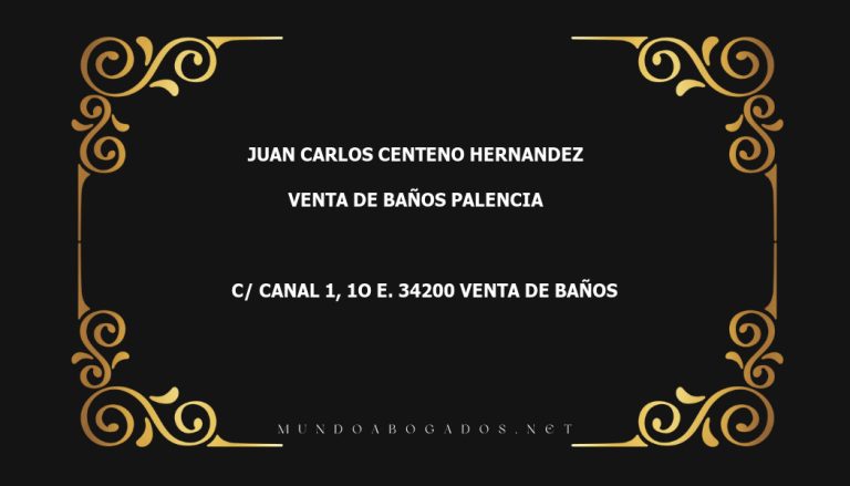 abogado Juan Carlos Centeno Hernandez en la localidad de Venta de Baños