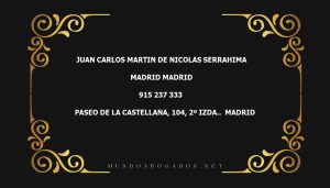 abogado Juan Carlos Martin De Nicolas Serrahima en la localidad de Madrid