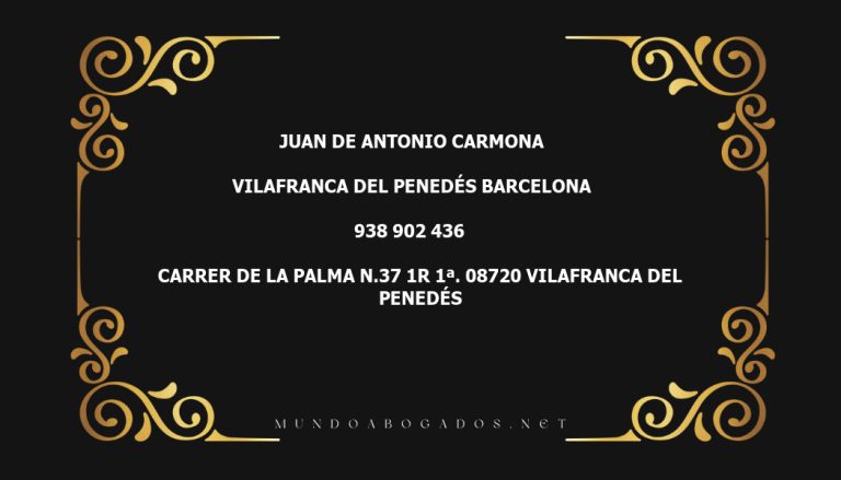 abogado Juan De Antonio Carmona en la localidad de Vilafranca del Penedés