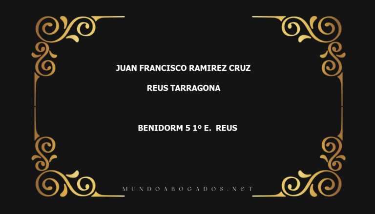 abogado Juan Francisco Ramirez Cruz en la localidad de Reus