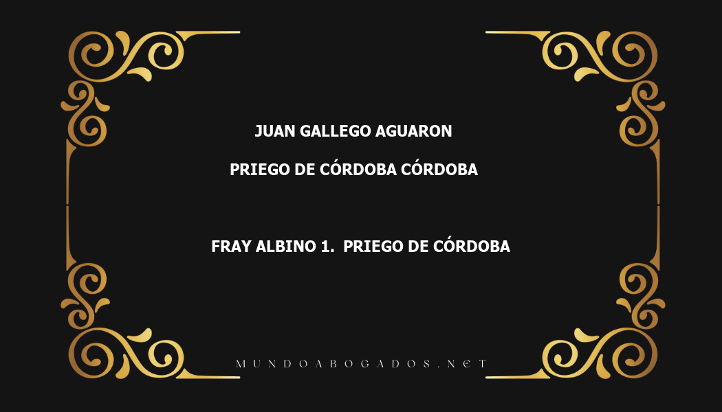 abogado Juan Gallego Aguaron en la localidad de Priego de Córdoba