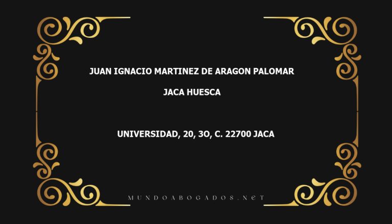 abogado Juan Ignacio Martinez De Aragon Palomar en la localidad de Jaca