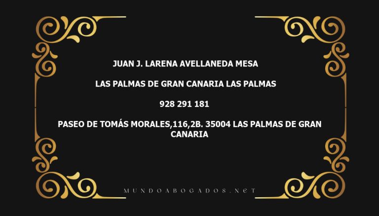 abogado Juan J. Larena Avellaneda Mesa en la localidad de Las Palmas de Gran Canaria