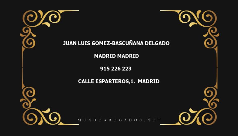 abogado Juan Luis Gomez-Bascuñana Delgado en la localidad de Madrid