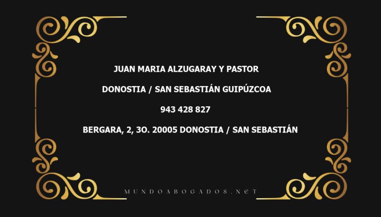 abogado Juan Maria Alzugaray Y Pastor en la localidad de Donostia / San Sebastián