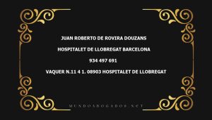 abogado Juan Roberto De Rovira Douzans en la localidad de Hospitalet de Llobregat