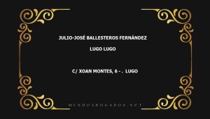 abogado Julio-José Ballesteros Fernández en la localidad de Lugo