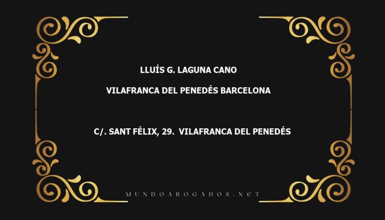 abogado Lluís G. Laguna Cano en la localidad de Vilafranca del Penedés