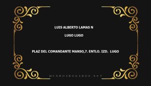 abogado Luis Alberto Lamas N en la localidad de Lugo