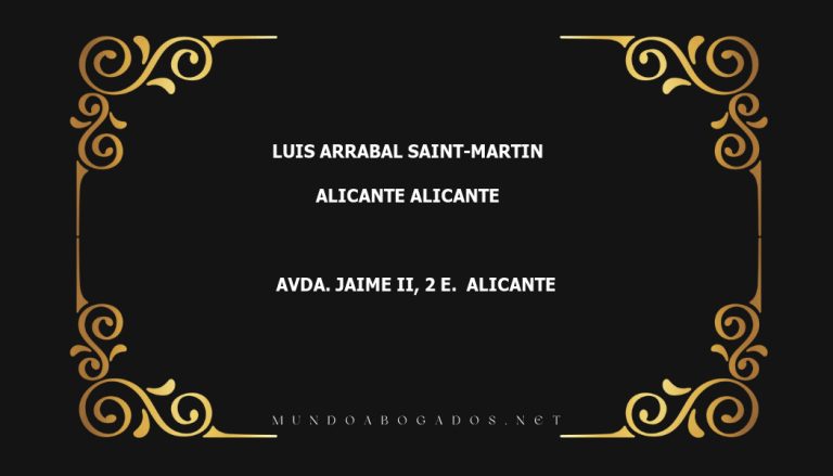 abogado Luis Arrabal Saint-Martin en la localidad de Alicante