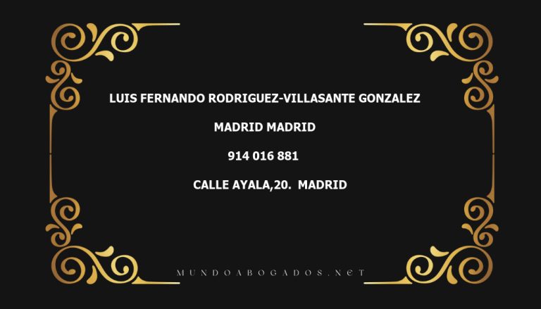 abogado Luis Fernando Rodriguez-Villasante Gonzalez en la localidad de Madrid