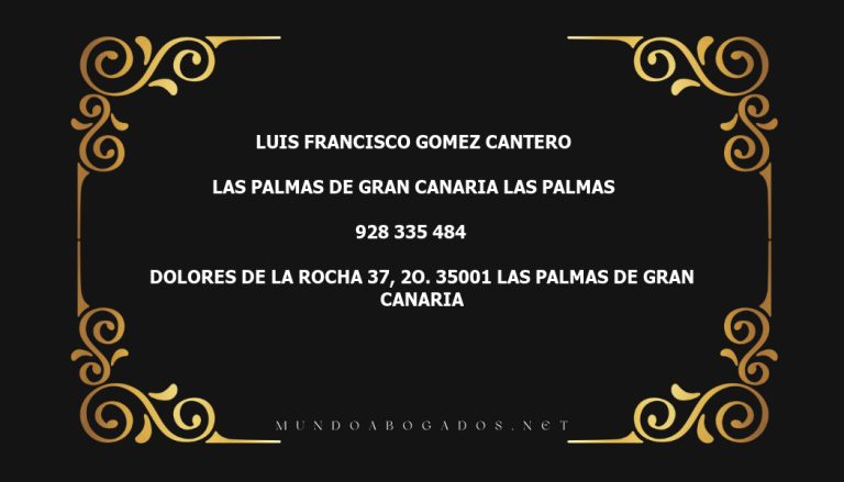 abogado Luis Francisco Gomez Cantero en la localidad de Las Palmas de Gran Canaria