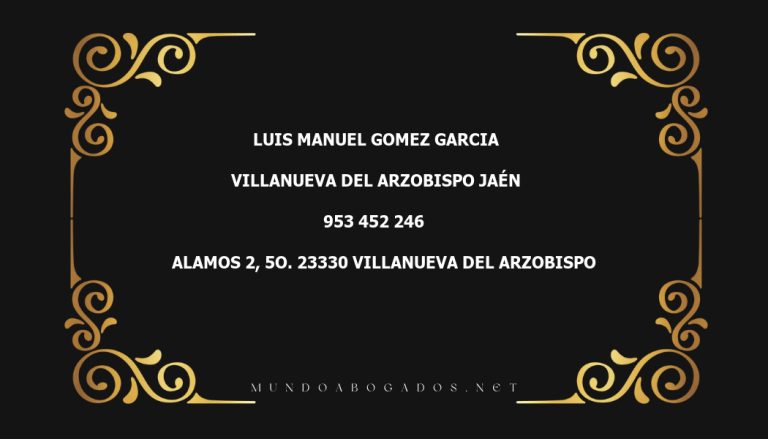 abogado Luis Manuel Gomez Garcia en la localidad de Villanueva del Arzobispo