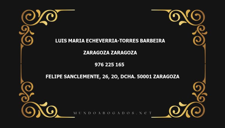 abogado Luis Maria Echeverria-Torres Barbeira en la localidad de Zaragoza