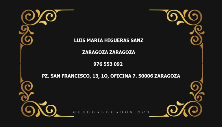 abogado Luis Maria Higueras Sanz en la localidad de Zaragoza