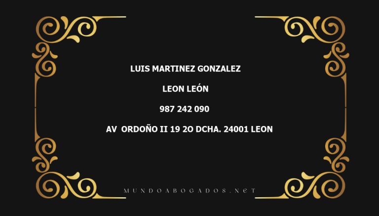 abogado Luis Martinez Gonzalez en la localidad de Leon