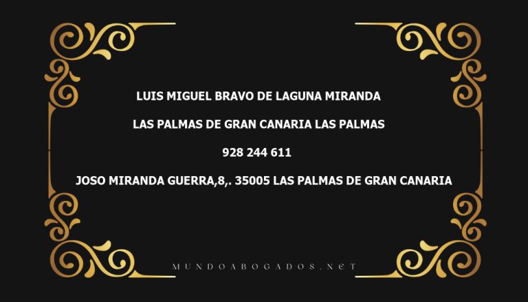 abogado Luis Miguel Bravo De Laguna Miranda en la localidad de Las Palmas de Gran Canaria