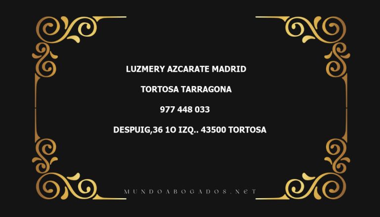 abogado Luzmery Azcarate Madrid en la localidad de Tortosa