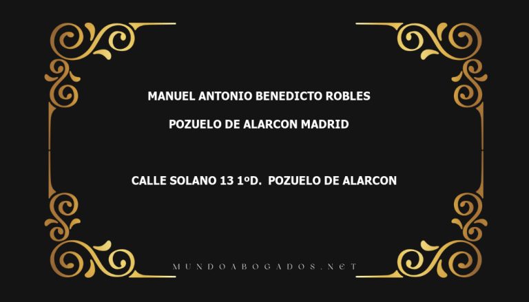 abogado Manuel Antonio Benedicto Robles en la localidad de Pozuelo de Alarcon