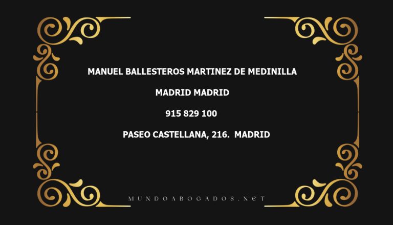 abogado Manuel Ballesteros Martinez De Medinilla en la localidad de Madrid