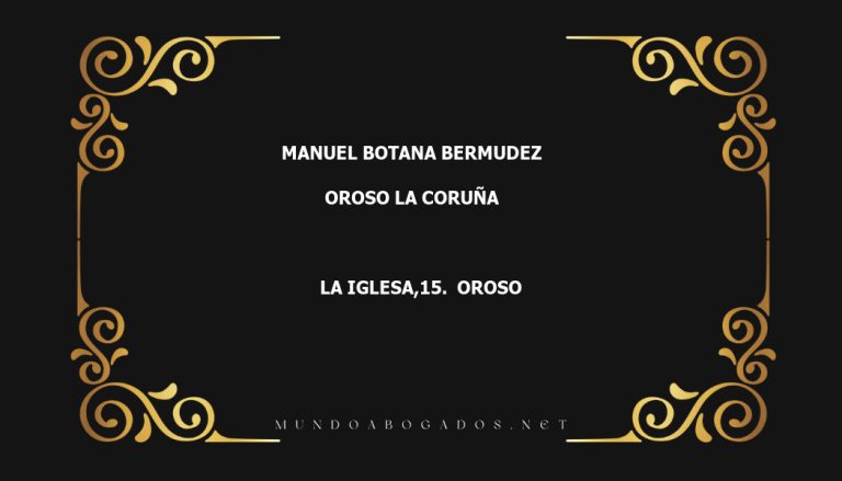 abogado Manuel Botana Bermudez en la localidad de Oroso