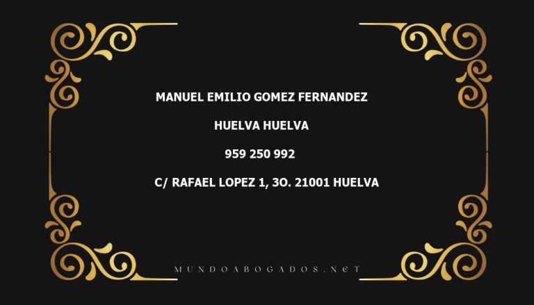 abogado Manuel Emilio Gomez Fernandez en la localidad de Huelva