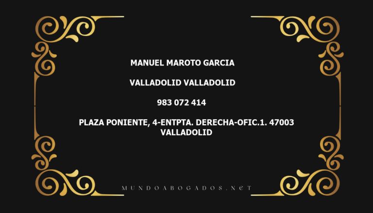 abogado Manuel Maroto Garcia en la localidad de Valladolid