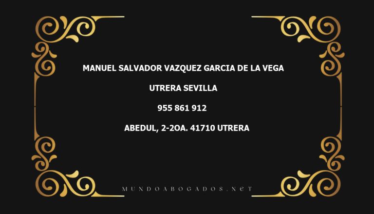 abogado Manuel Salvador Vazquez Garcia De La Vega en la localidad de Utrera