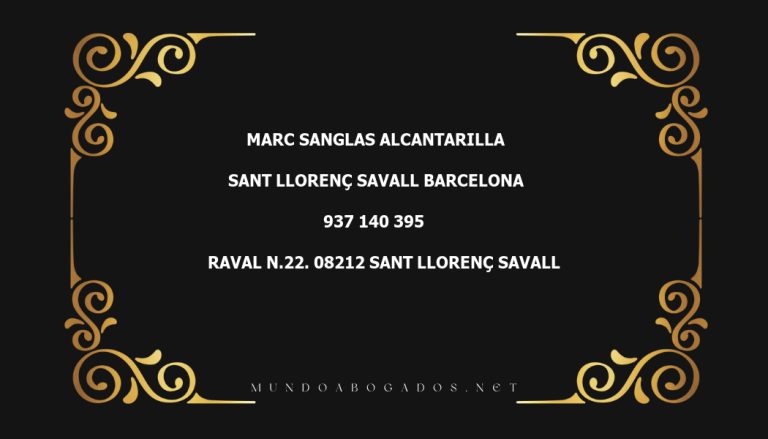 abogado Marc Sanglas Alcantarilla en la localidad de Sant Llorenç Savall