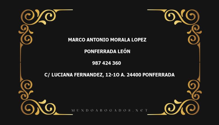 abogado Marco Antonio Morala Lopez en la localidad de Ponferrada