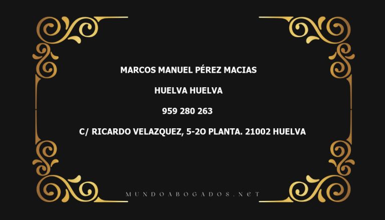 abogado Marcos Manuel Pérez Macias en la localidad de Huelva