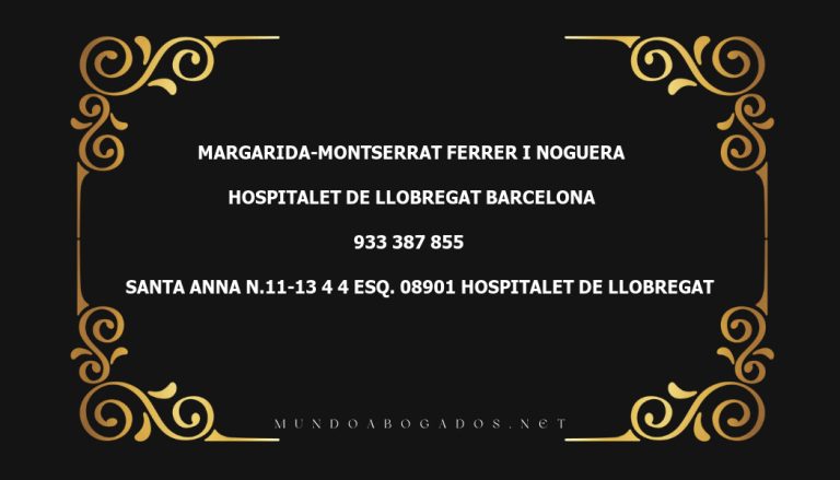 abogado Margarida-Montserrat Ferrer I Noguera en la localidad de Hospitalet de Llobregat