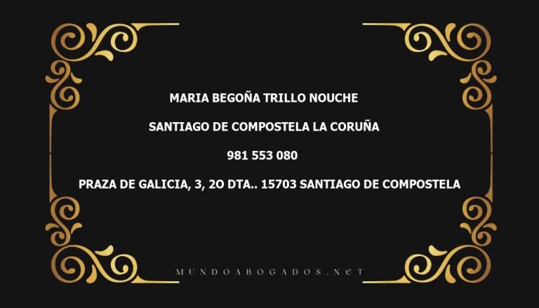 abogado Maria Begoña Trillo Nouche en la localidad de Santiago de Compostela