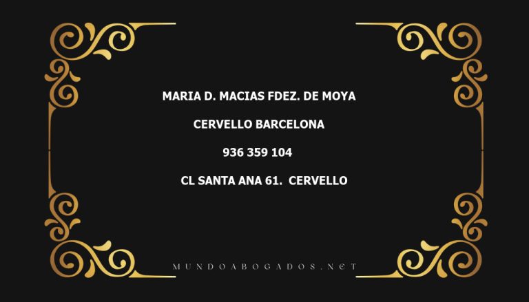 abogado Maria D. Macias Fdez. De Moya en la localidad de Cervello